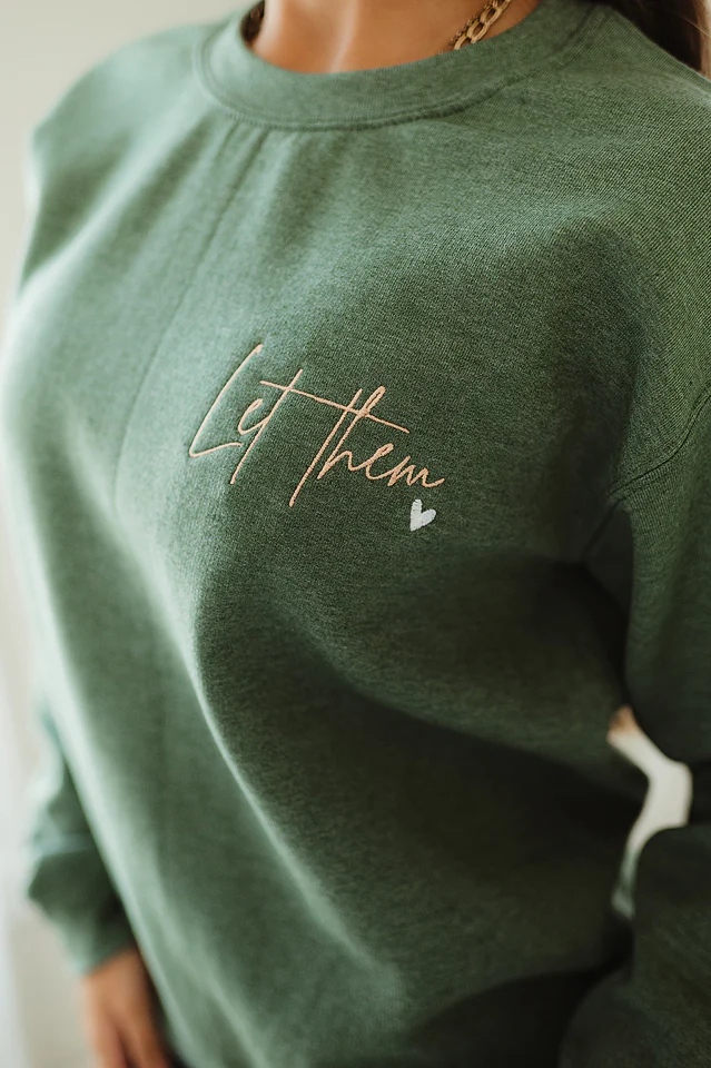 Let Them Embroidery Sweatshirt - Image 3