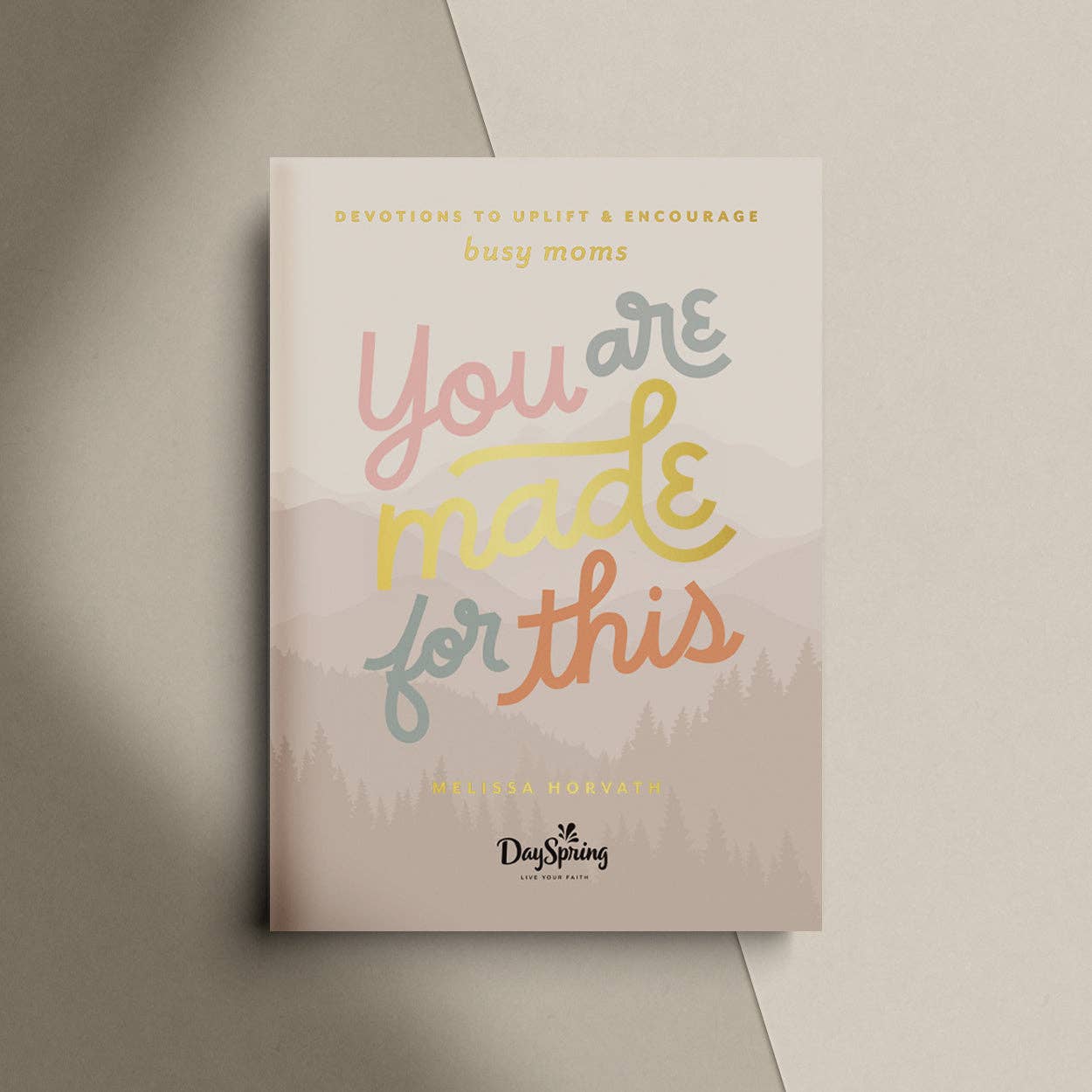 You Are Made For This: Devotions To Uplift & Encourage Moms - Image 3